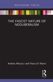 The Fascist Nature of Neoliberalism (eBook, ePUB)
