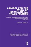 A Model for the Study of International Trade Politics (eBook, ePUB)