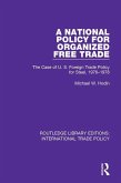 A National Policy for Organized Free Trade (eBook, ePUB)