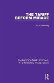 The Tariff Reform Mirage (eBook, ePUB) The Tariff Reform Mirage (eBook, ePUB)