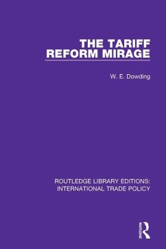 The Tariff Reform Mirage (eBook, ePUB) - Dowding, W. E.