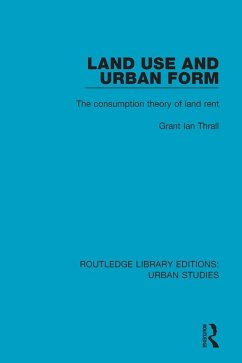 Land Use and Urban Form (eBook, PDF) - Thrall, Grant Ian