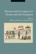 Slavery and its Legacy in Ghana and the... - Bild 1