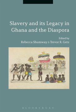 Slavery and its Legacy in Ghana and the Diaspora (eBook, ePUB)