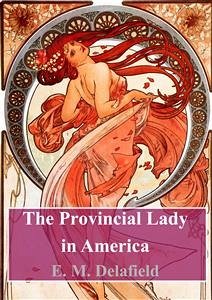 The Provincial Lady in America (eBook, PDF) - M. Delafield, E.