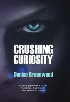 Crushing Curiosity (eBook, ePUB) - Greenwood, Denise