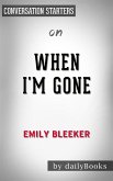 When I'm Gone: by Emily Bleeker   Conversation Starters (eBook, ePUB)
