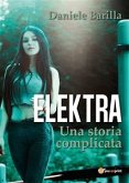 Elektra (una storia complicata) (eBook, ePUB)