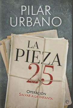 La pieza 25 : Operación salvar a la Infanta - Urbano, Pilar