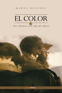 El color del cristal con que me miras - Rosende, Marga