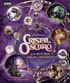 Cristal oscuro : la historia visual definitiva