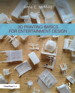 3D Printing Basics for Entertainment Design (eBook, PDF) - McMills, Anne E.
