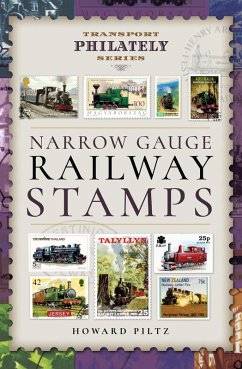 Narrow Gauge Railway Stamps (eBook, ePUB) - Piltz, Howard