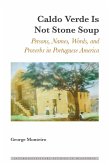 Caldo Verde Is Not Stone Soup (eBook, PDF)