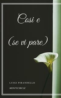 Cosi e (se vi pare) (eBook, ePUB) - Pirandello, Luigi