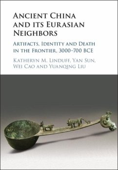 Ancient China and its Eurasian Neighbors (eBook, PDF) - Linduff, Katheryn M.