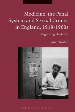 Cover Medicine, the Penal System and Sexual Crimes in England, 1919-1960s (eBook, ePUB)