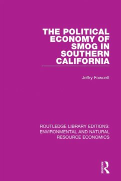 The Political Economy of Smog in Southern California (eBook, ePUB) - Fawcett, Jeffry