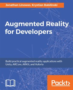 Augmented Reality for Developers (eBook, ePUB) - Linowes, Jonathan; Babilinski, Krystian