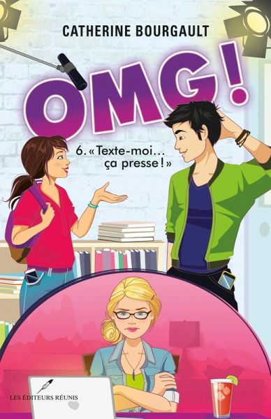 OMG! 06 Texte-moi... ca presse! (eBook, ePUB)
