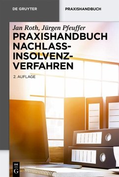 Praxishandbuch Nachlassinsolvenzverfahren - Roth, Jan;Pfeuffer, Jürgen