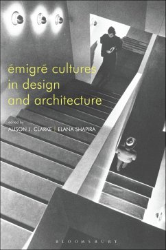 Émigré Cultures in Design and Architecture (eBook, PDF)