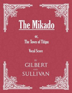 The Mikado; or, The Town of Titipu (Vocal Score) - Gilbert, W. S.; Sullivan, Arthur