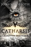 Catharsis - Schatten und Wahn (eBook, ePUB)