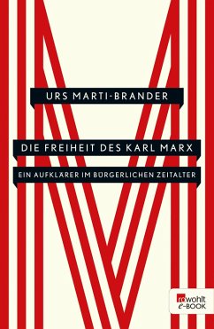 Die Freiheit des Karl Marx (eBook, ePUB) - Marti-Brander, Urs
