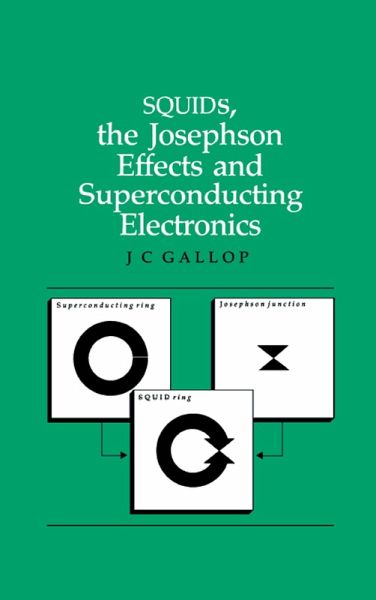 SQUIDs, the Josephson Effects and Superconducting Electronics (eBook, PDF) SQUIDs, the Josephson Effects and Superconducting Electronics (eBook, PDF)