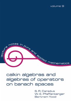 Calkin Algebras and Algebras of Operators on Banach Spaces (eBook, ePUB) - Caradus, S. R.; Pfaffenberger, W. E.; Tood, Bertram