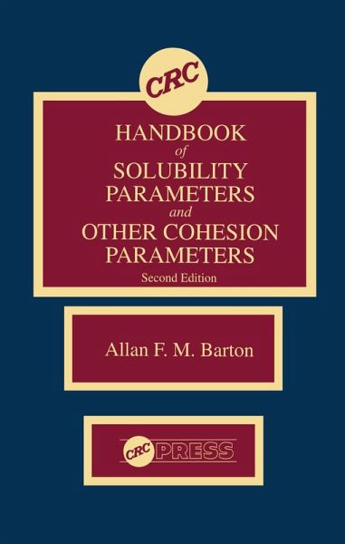 CRC Handbook of Solubility Parameters and Other Cohesion Parameters (eBook, ePUB)