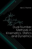 Dual-Number Methods in Kinematics, Statics and Dynamics (eBook, ePUB)