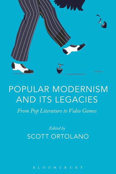 Popular Modernism and Its Legacies (eBook, ePUB) Popular Modernism and Its Legacies (eBook, ePUB)