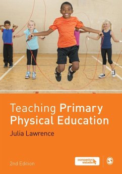Teaching Primary Physical Education (eBook, PDF) - Lawrence, Julia