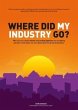 Where did my industry go? (eBook, ePUB) - Bild 1