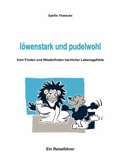 löwenstark und pudelwohl