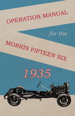 Operation Manual for the Morris Fifteen Six - Anon.