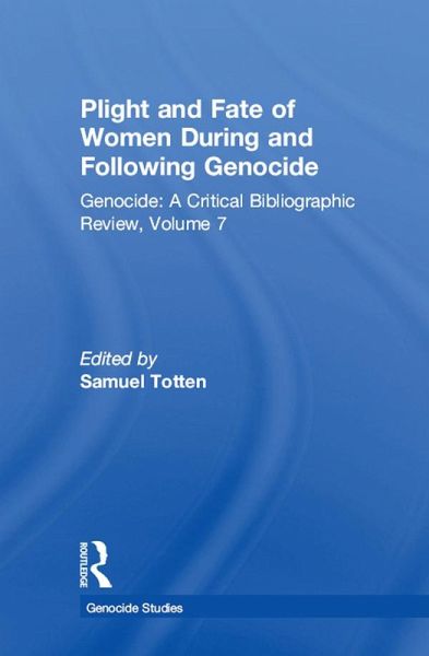 Plight and Fate of Women During and Following Genocide (eBook, ePUB) Plight and Fate of Women During and Following Genocide (eBook, ePUB)
