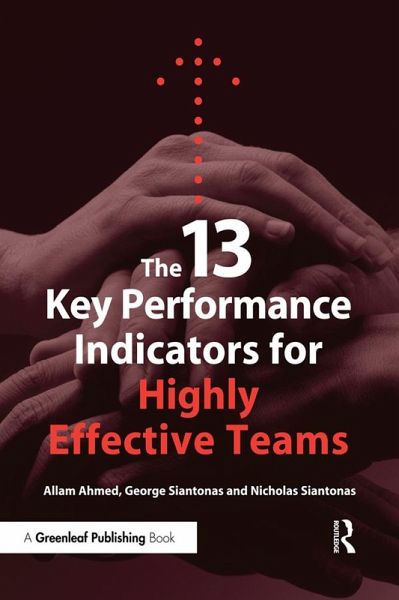 The 13 Key Performance Indicators for Highly Effective Teams (eBook, ePUB) The 13 Key Performance Indicators for Highly Effective Teams (eBook, ePUB)