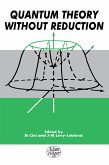 Quantum Theory without Reduction, (eBook, PDF) Quantum Theory without Reduction, (eBook, PDF)
