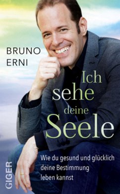 Ich sehe deine Seele (eBook, ePUB) - Erni, Bruno