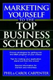 Marketing Yourself to the Top Business Schools (eBook, ePUB)