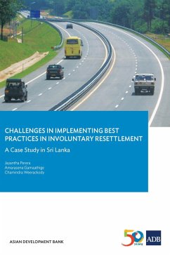 Challenges inImplementing BestPractices inInvoluntary Resettlement (eBook, ePUB) - Perera, Jayantha; Gamaathige, Amarasena; Weerackody, Chamindra