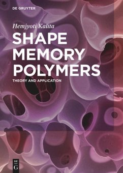 Shape Memory Polymers - Kalita, Hemjyoti