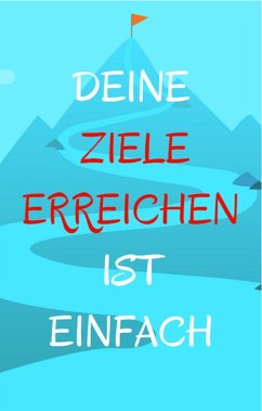 Cover Deine Ziele erreichen ist einfach (eBook, ePUB)