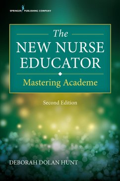 The New Nurse Educator (eBook, ePUB) - Hunt, Deborah Dolan