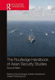 The Routledge Handbook of Asian Security Studies (eBook, ePUB) The Routledge Handbook of Asian Security Studies (eBook, ePUB)