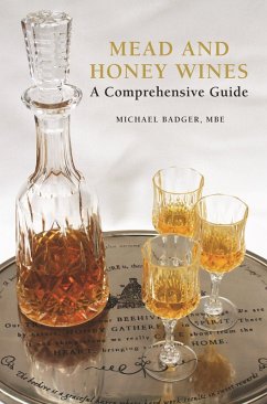 Mead and Honey Wines (eBook, ePUB) - Badger, Mbe