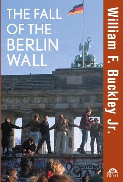 The Fall of the Berlin Wall (eBook, ePUB) - Buckley, Jr.